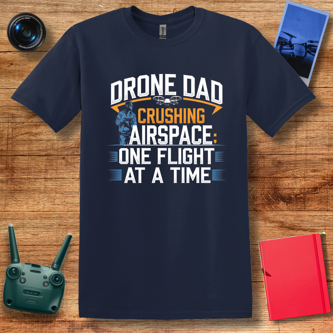 "Drone Dad: Crushing Airspace One Flight at a Time" V2 Bold T-Shirt