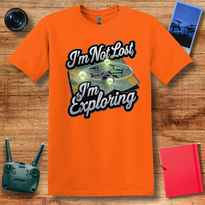 “I’m Not Lost, I’m Exploring” Drone Adventure T-Shirt