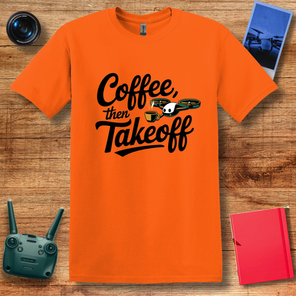 “Coffee, Then Takeoff” Funny Drone T-Shirt