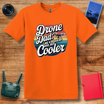 “Drone Dad: Like a Regular Dad, But Cooler” Funny Drone T-Shirt