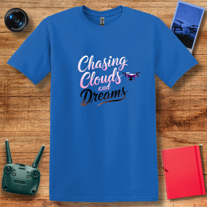 "Chasing Clouds and Dreams" – Inspirational Drone T-Shirt