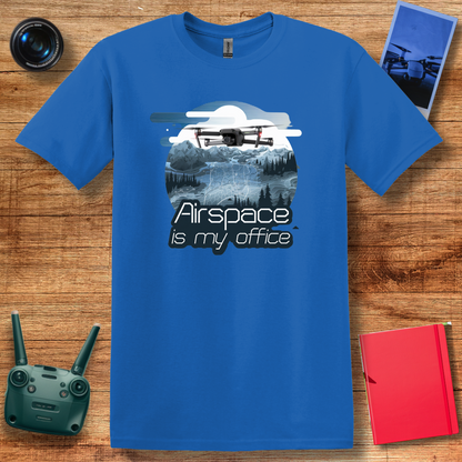 "Airspace is My Office" – Funny Drone Enthusiast T-Shirt