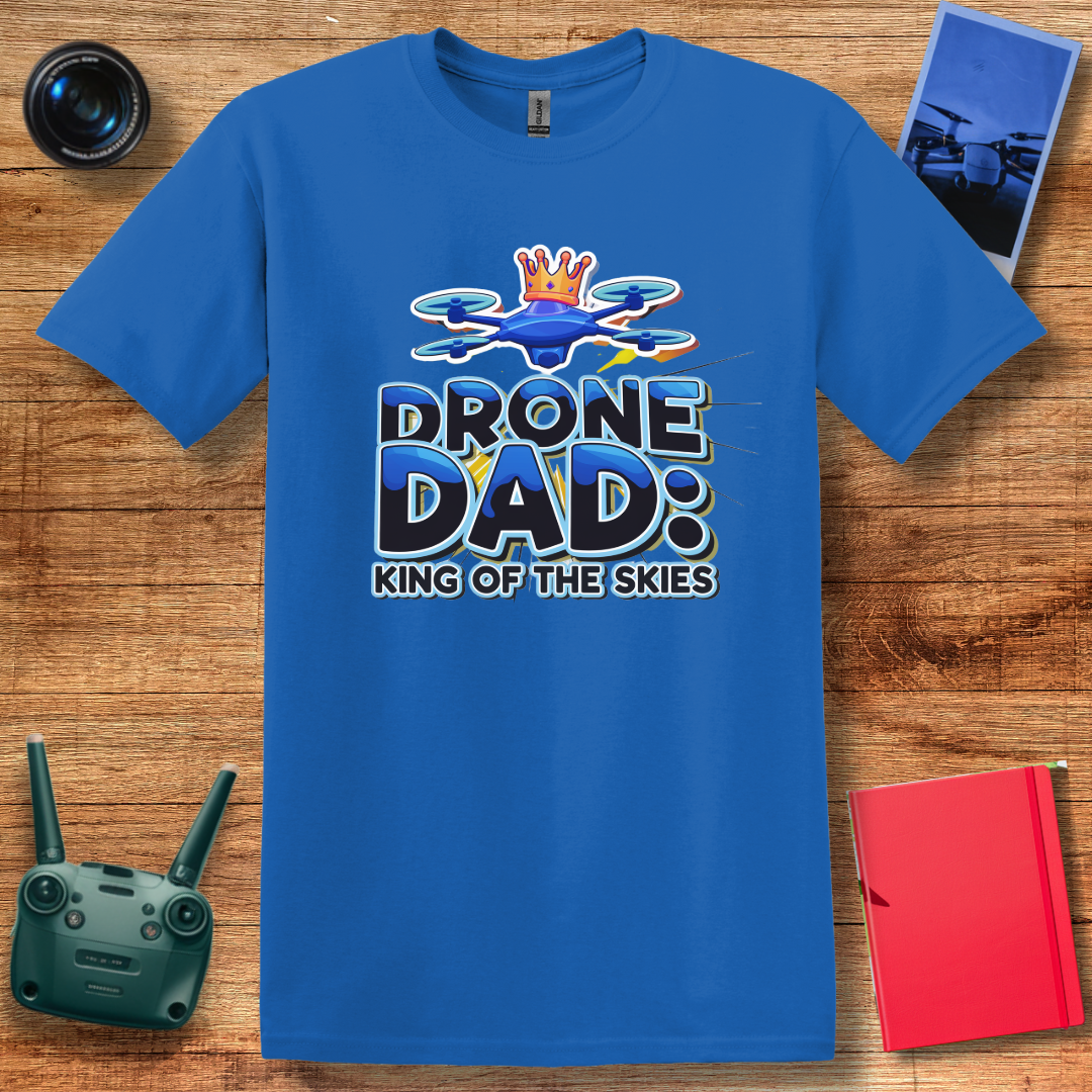 "Drone Dad: King of the Skies" V2 Funny, Drone Enthusiast T-Shirt