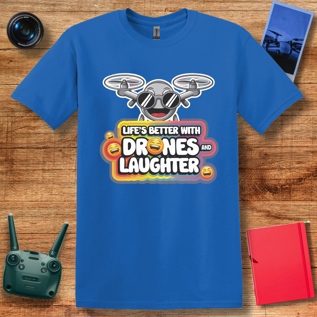 "Life’s Better With Drones and Laughter" – Fun Cartoon Drone T-Shirt