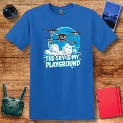 “The Sky Is My Playground” Drone Enthusiast T-Shirt