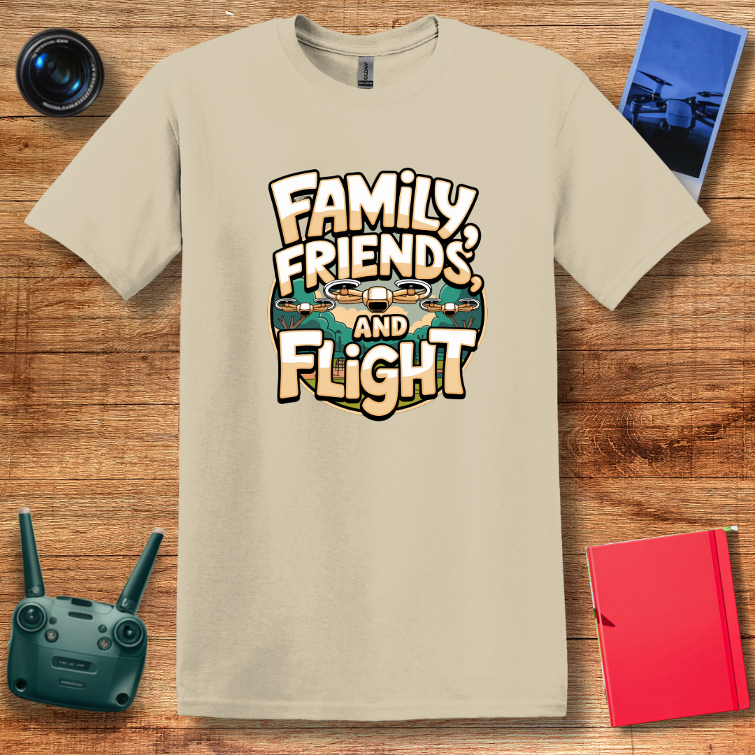 "Family, Friends, and Flight" – Mom, Dad, Funny Drone T-Shirt