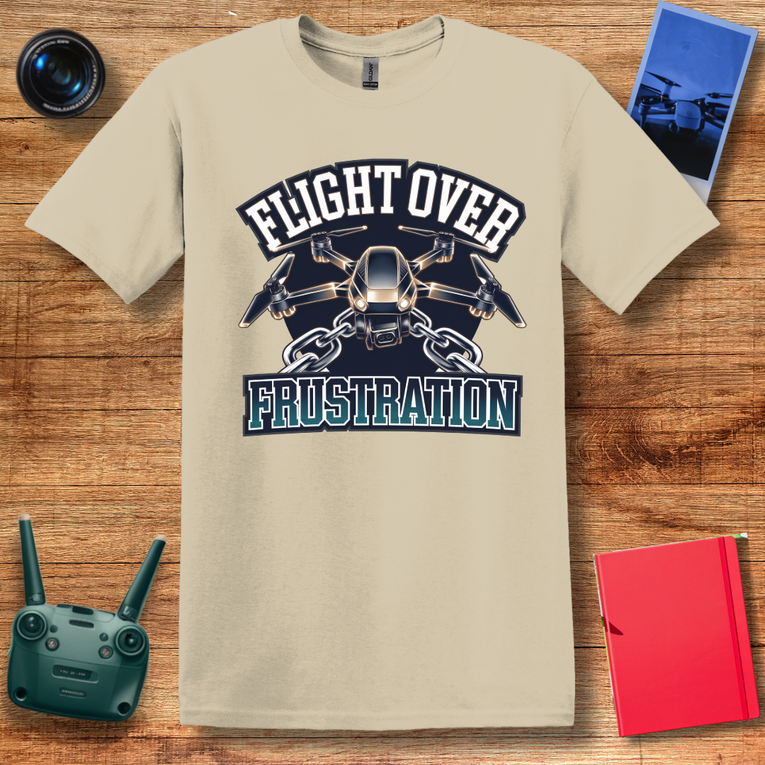 "Flight Over Frustration" – Inspirational Drone EnthusiastT-Shirt