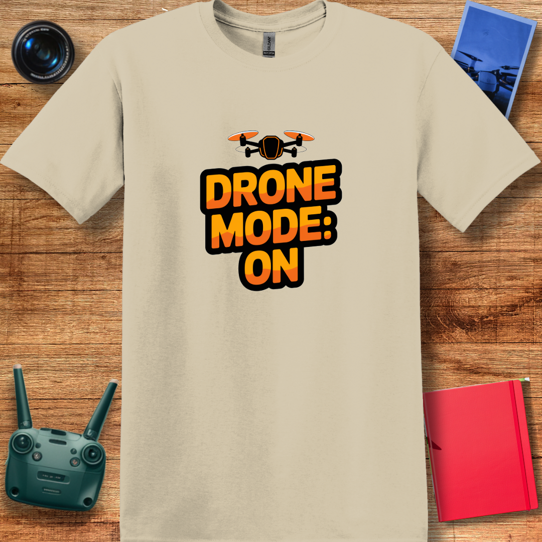 "Drone Mode: ON" - Drone Pilot T-Shirt - V1