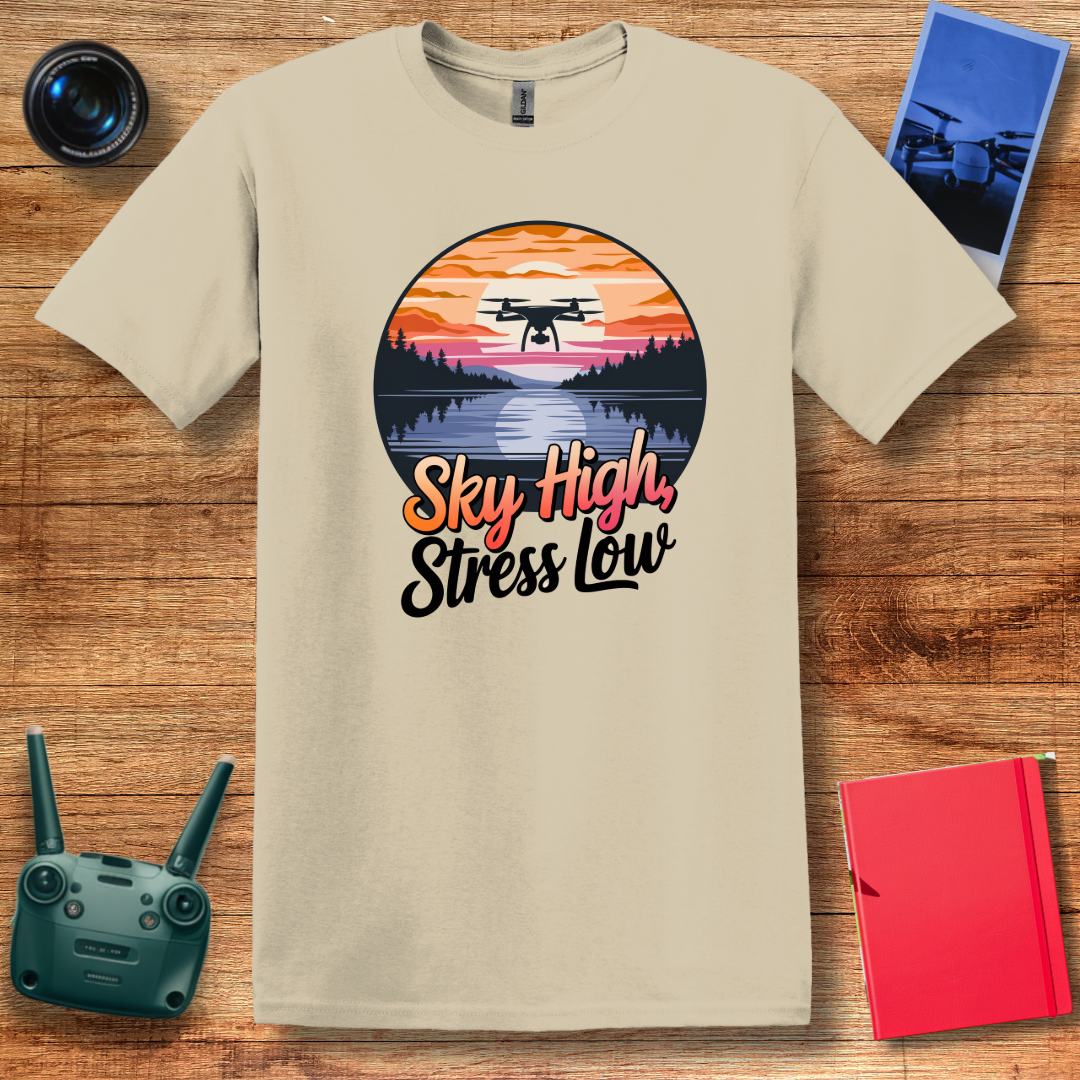 “Sky High, Stress Low” Drone Enthusiast T-Shirt