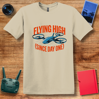 "Flying High Since Day One" Futuristic Drone T-Shirt