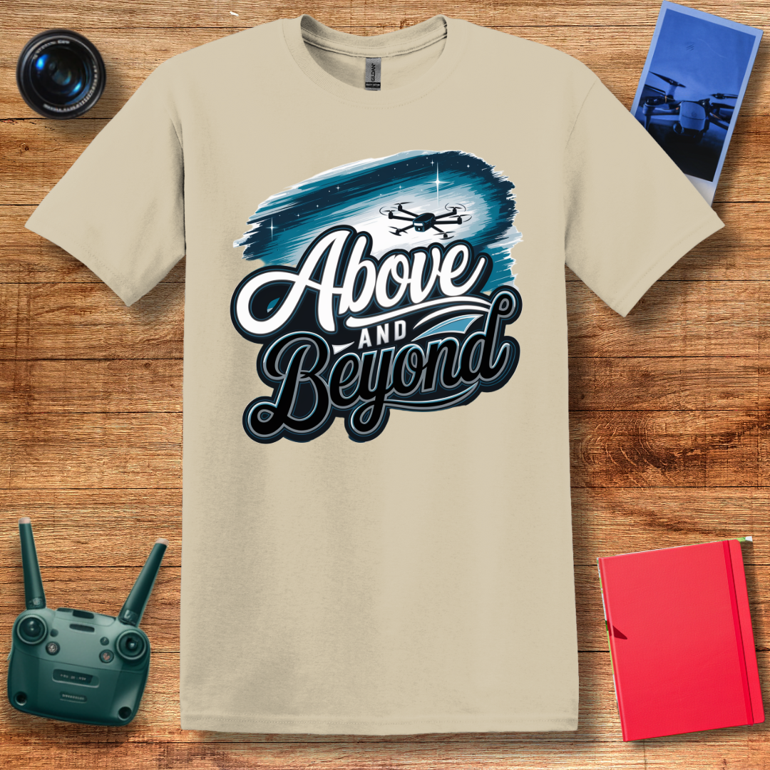 “Above and Beyond” Drone Pilot T-Shirt