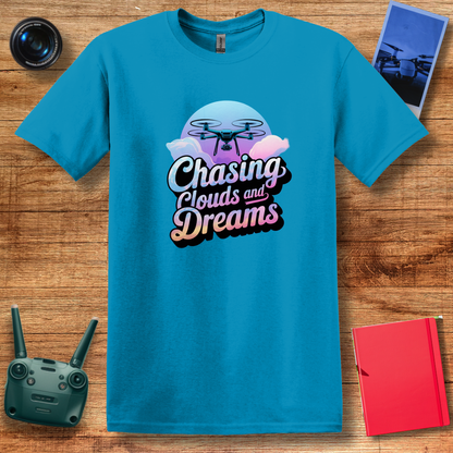 "Chasing Clouds and Dreams" V2 – Inspirational Drone T-Shirt