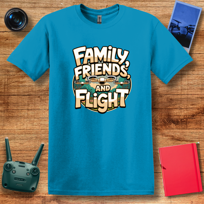 "Family, Friends, and Flight" – Mom, Dad, Funny Drone T-Shirt