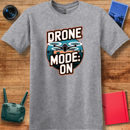 "Drone Mode: ON" - Drone Pilot T-Shirt - V2