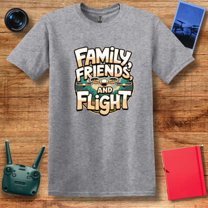 "Family, Friends, and Flight" – Mom, Dad, Funny Drone T-Shirt