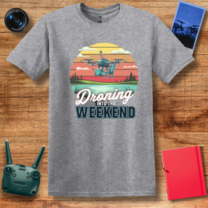 "Droning Into the Weekend" – Funny Drone Enthusiast T-Shirt