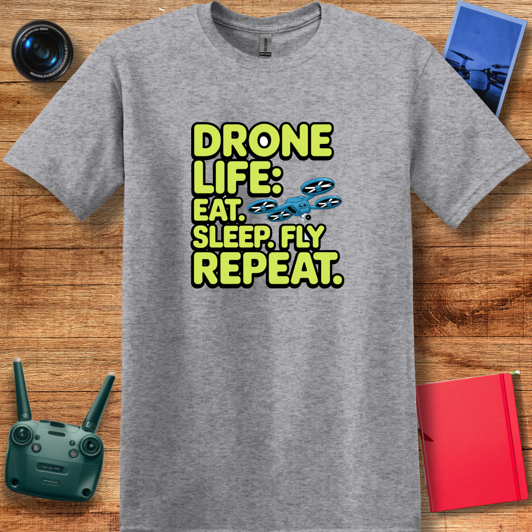 "Drone Life: Eat, Sleep, Fly, Repeat" - Funny Drone Pilot T-Shirt - V2