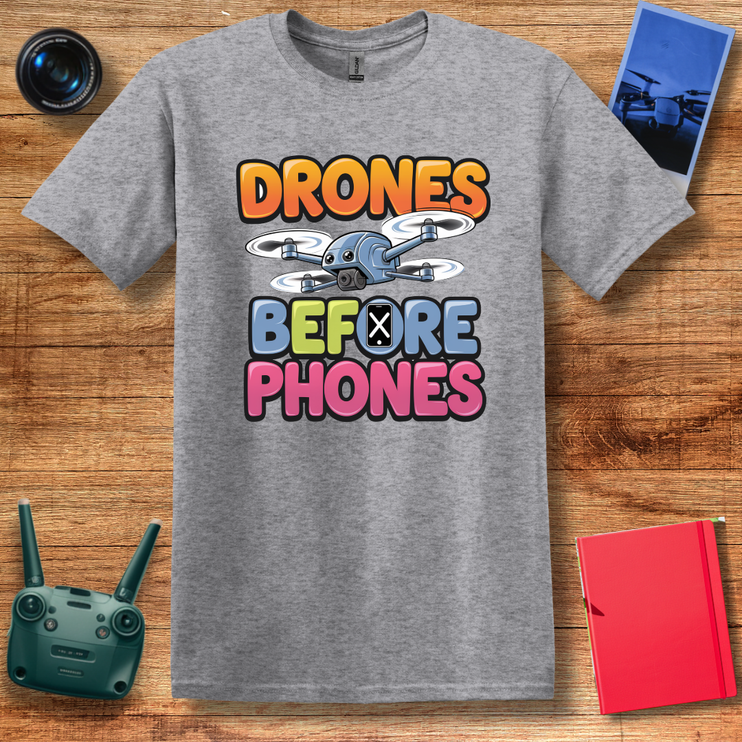 "Drones Before Phones" V2 Funny Drone T-Shirt