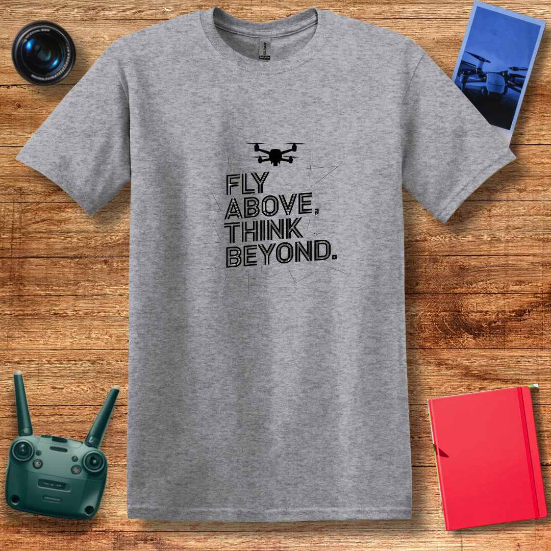 "Fly Above, Think Beyond" Minimalist Drone T-Shirt V2