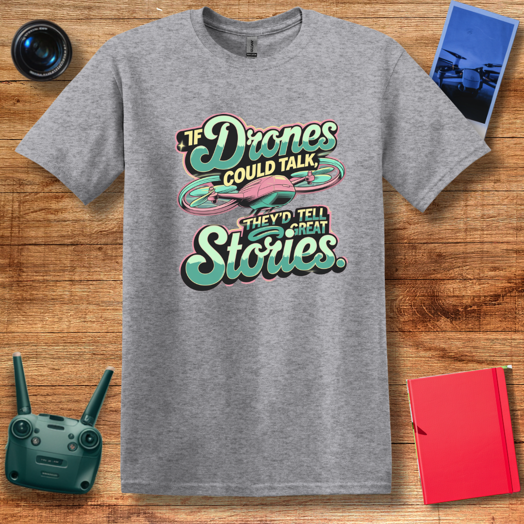 "If Drones Could Talk, They’d Tell Great Stories" V2 Retro Drone T-Shirt