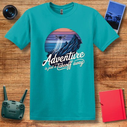 "Adventure Is Just a Takeoff Away" – Inspirational Drone T-Shirt