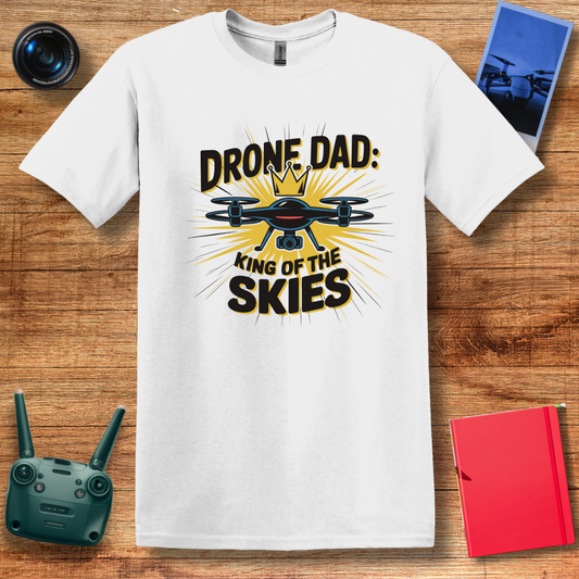 "Drone Dad: King of the Skies" Funny Drone Enthusiast T-Shirt