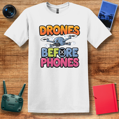 "Drones Before Phones" V2 Funny Drone T-Shirt