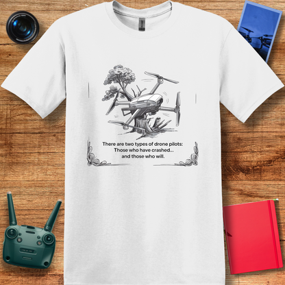 "There Are Two Types of Drone Pilots…" - Funny Drone Pilot T-Shirt