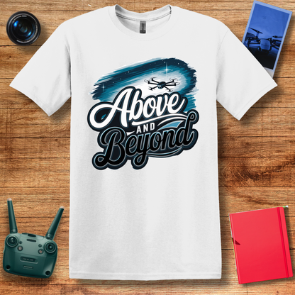 “Above and Beyond” Drone Pilot T-Shirt