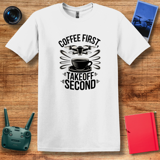 "Coffee First, Takeoff Second" V2 Funny Drone Enthusiast T-Shirt