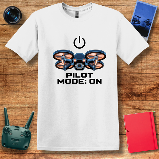 “Pilot Mode: ON” Drone Enthusiast T-Shirt