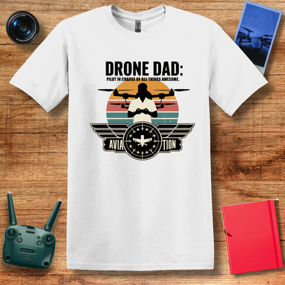 "Drone Dad: Pilot in Charge of All Things Awesome" Retro Aviation T-Shirt