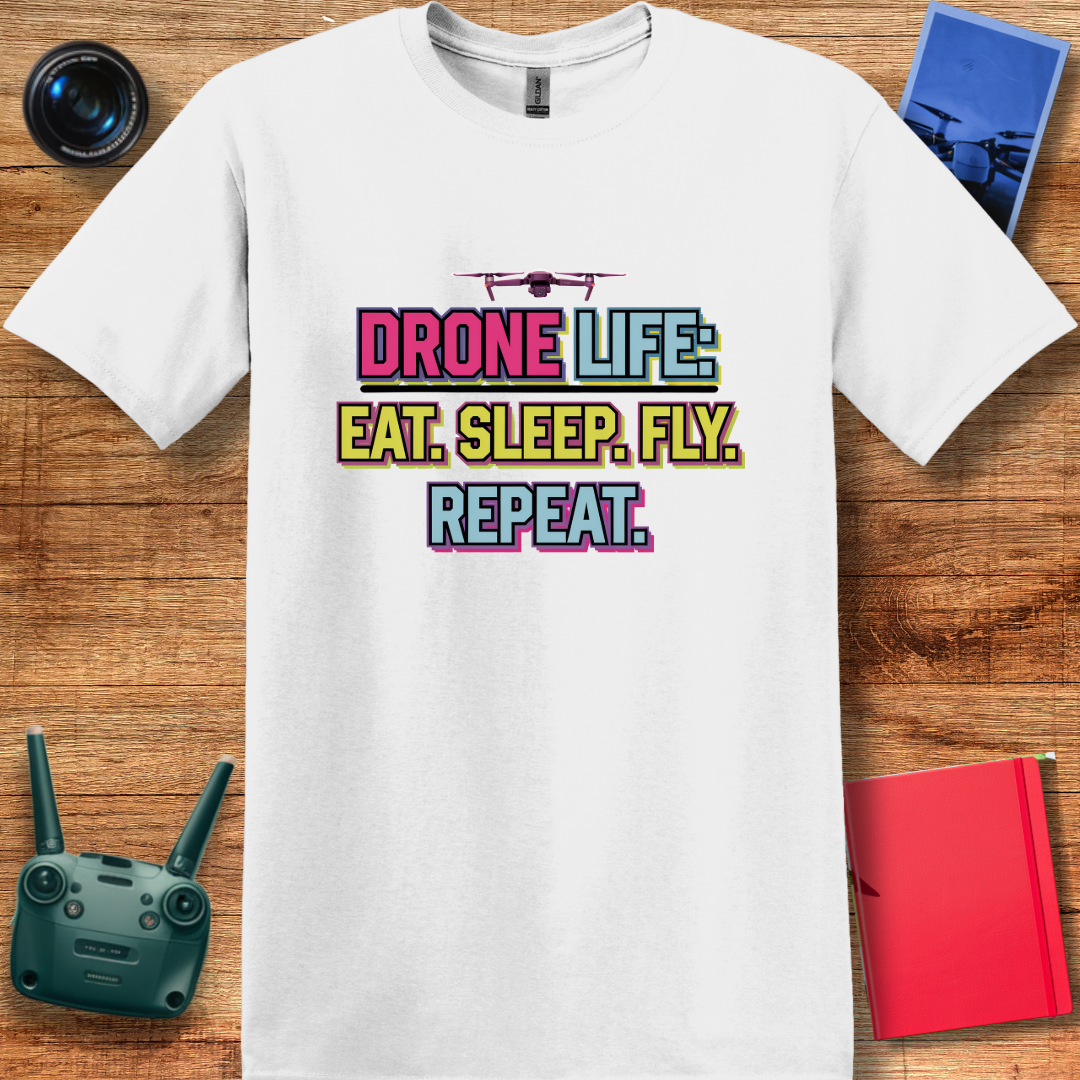 "Drone Life: Eat, Sleep, Fly, Repeat" - Funny Drone Pilot T-Shirt - V1